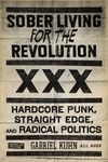 Sober Living for the Revolution: Hardcore Punk, Straight Edge, and Radical Politics - 圖片 1