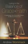 Living in the Balance of Grace and Faith: Combining Two Powerful Forces to Receive from God - 圖片 1