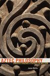 Aztec Philosophy: Understanding a World in Motion - 圖片 1