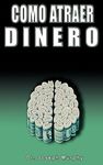 Como Atraer Dinero Por Dr.Joseph Murphy Autor de El Poder de La Mente Subconsciente - 圖片 1