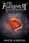 The Alchemists Handbook: Manual for Practical Laboratory Alchemy - 圖片 1
