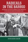 Radicals in the Barrio: Magonistas, Socialists, Wobblies, and Communists in the Mexican American Working Class - 圖片 1