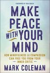 Make Peace with Your Mind: How Mindfulness and Compassion Can Free You from Your Inner Critic - 圖片 1