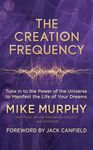 The Creation Frequency: Tune in to the Power of the Universe to Manifest the Life of Your Dreams - 圖片 1