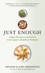 Just Enough: Vegan Recipes and Stories from Japan's Buddhist Temples - 圖片 1