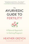 The Ayurvedic Guide to Fertility: A Natural Approach to Getting Pregnant - 圖片 1