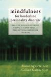 Mindfulness for Borderline Personality Disorder: Relieve Your Suffering Using the Core Skill of Dialectical Behavior Therapy - 圖片 1