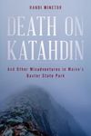 Death on Katahdin: And Other Misadventures in Maine's Baxter State Park - 圖片 1