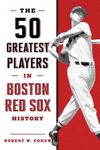 The 50 Greatest Players in Boston Red Sox History - 圖片 1