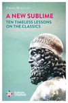 A New Sublime: Ten Timeless Lessons on the Classics - 圖片 1