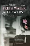Fresh Water for Flowers - 圖片 1
