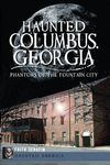 Haunted Columbus, Georgia: Phantoms of the Fountain City - 圖片 1