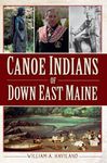 Canoe Indians of Down East Maine - 圖片 1