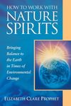 How to Work with Nature Spirits: Bringing Balance to the Earth in Times of Environmental Change - 圖片 1