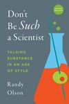 Don't Be Such a Scientist, Second Edition: Talking Substance in an Age of Style - 圖片 1