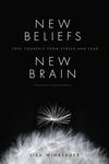 New Beliefs, New Brain: Free Yourself from Stress and Fear - 圖片 1