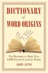 Dictionary of Word Origins: The Histories of More Than 8,000 English-Language Words - 圖片 1