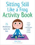 Sitting Still Like a Frog Activity Book: 75 Mindfulness Games for Kids - 圖片 1