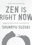 Zen Is Right Now: More Teaching Stories and Anecdotes of Shunryu Suzuki, Author of Zen Mind, Beginners Mind - 圖片 1