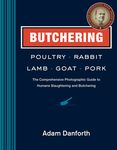 Butchering Poultry, Rabbit, Lamb, Goat, and Pork: The Comprehensive Photographic Guide to Humane Slaughtering and Butchering - 圖片 1