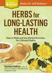Herbs for Long-Lasting Health: How to Make and Use Herbal Remedies for Lifelong Vitality. a Storey Basics(r) Title - 圖片 1
