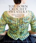 Top-Down Crochet Sweaters: Fabulous Patterns with Perfect Fit - 圖片 1