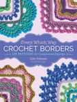 Every Which Way Crochet Borders: 139 Patterns for Customized Edgings - 圖片 1