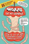 Worms Eat My Garbage, 35th Anniversary Edition: How to Set Up and Maintain a Worm Composting System: Compost Food Waste, Produce Fertilizer for Housep - 圖片 1