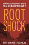 Root Shock: How Tearing Up City Neighborhoods Hurts America, and What We Can Do about It - 圖片 1