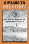 A Means to Freedom: The Letters of H. P. Lovecraft and Robert E. Howard (Volume 1) - 圖片 1
