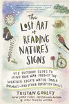 The Lost Art of Reading Nature's Signs: Use Outdoor Clues to Find Your Way, Predict the Weather, Locate Water, Track Animals - And Other Forgotten Ski - 圖片 1