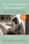 The Emotionally Absent Mother, Second Edition: How to Recognize and Cope with the Invisible Effects of Childhood Emotional Neglect - 圖片 1