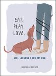 Eat. Play. Love.: Life Lessons from My Dog - 圖片 1