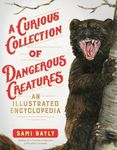 A Curious Collection of Dangerous Creatures: An Illustrated Encyclopedia - 圖片 1