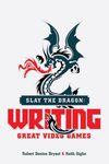 Slay the Dragon: Writing Great Video Games - 圖片 1