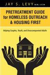 Pretreatment Guide for Homeless Outreach & Housing First: Helping Couples, Youth, and Unaccompanied Adults - 圖片 1