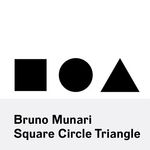 Bruno Munari: Square, Circle, Triangle - 圖片 1