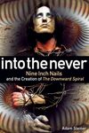 Into The Never: Nine Inch Nails And The Creation Of The Downward Spiral - 圖片 1