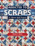 Addicted to Scraps: 12 Vibrant Quilt Projects - 圖片 1