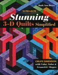Stunning 3-D Quilts Simplified: Create Dimension with Color, Value & Geometric Shapes - 圖片 1