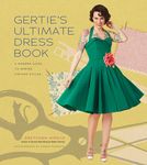 Gertie's Ultimate Dress Book: A Modern Guide to Sewing Fabulous Vintage Styles - 圖片 1