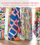 The Improv Handbook for Modern Quilters: A Guide to Creating, Quilting, and Living Courageously - 圖片 1