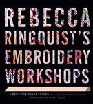 Rebecca Ringquist's Embroidery Workshops: A Bend-The-Rules Primer - 圖片 1