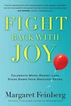Fight Back with Joy: Celebrate More. Regret Less. Stare Down Your Greatest Fears - 圖片 1