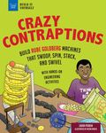 Crazy Contraptions: Build Rube Goldberg Machines That Swoop, Spin, Stack, and Swivel: With Hands-On Engineering Activities - 圖片 1
