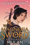 The Magnolia Sword (a Ballad of Mulan): A Ballad of Mulan - 圖片 1