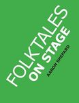 Folktales on Stage: Children's Plays for Reader's Theater (or Readers Theatre), With 16 Scripts from World Folk and Fairy Tales and Legends, Including - 圖片 1