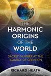 The Harmonic Origins of the World: Sacred Number at the Source of Creation - 圖片 1