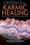 Crystals for Karmic Healing: Transform Your Future by Releasing Your Past - 圖片 1