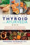Healing the Thyroid with Ayurveda: Natural Treatments for Hashimoto's, Hypothyroidism, and Hyperthyroidism - 圖片 1